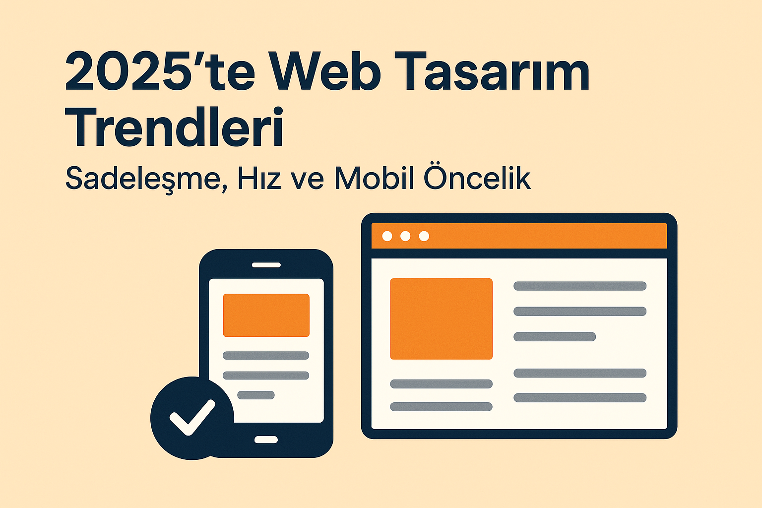 2025’te Web Tasarım Trendleri: Sadeleşme, Hız ve Mobil Öncelik